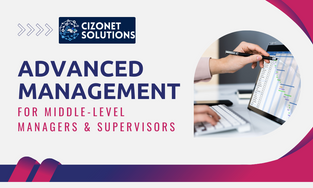 Cizonet Solutions - Advanced Management for Middle-Level Managers & Supervisors